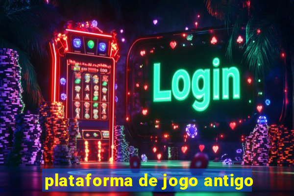 plataforma de jogo antigo